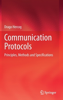 Hardcover Communication Protocols: Principles, Methods and Specifications Book