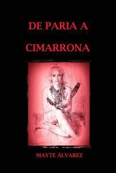 Paperback De paria a cimarrona [Spanish] Book