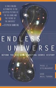 Paperback Endless Universe: Beyond the Big Bang -- Rewriting Cosmic History Book