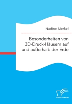 Paperback Besonderheiten von 3D-Druck-Häusern auf und außerhalb der Erde [German] Book