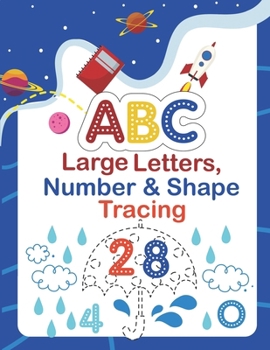 Paperback Large ABC Letters, Numbers & Shapes Tracing: This big alphabet tracing book will help your kids learn to draw ABC, numbers, and shapes Book