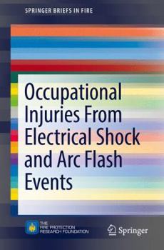 Paperback Occupational Injuries from Electrical Shock and ARC Flash Events Book