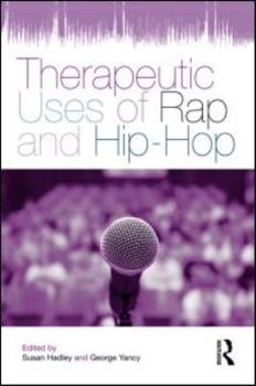 Paperback Therapeutic Uses of Rap and Hip-Hop Book