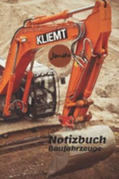 Notizbuch Baufahrzeuge: Tagebuch, Notizbuch zum selbst eintragen für Schule und Freizeit (German Edition)