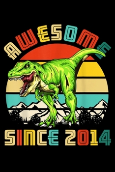Paperback awesome 2014: 5Th Birthday Dinosaur 5 Year Old Boy Awesome Since 2014 Journal/Notebook Blank Lined Ruled 6X9 100 Pages Book