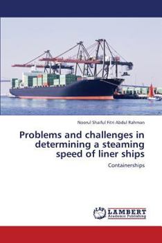 Paperback Problems and Challenges in Determining a Steaming Speed of Liner Ships Book
