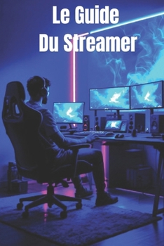 Paperback Le Guide Du Streamer [French] Book
