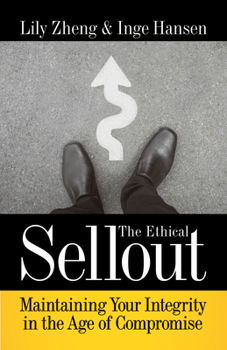 Paperback The Ethical Sellout: Maintaining Your Integrity in the Age of Compromise Book