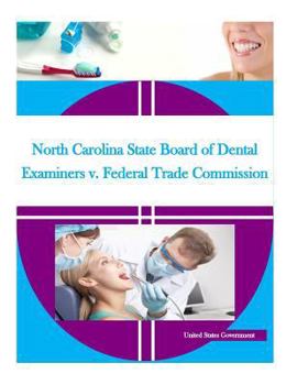 North Carolina State Board of Dental Examiners V. Federal Trade Commission