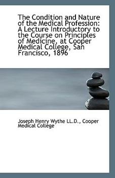Paperback The Condition and Nature of the Medical Profession: A Lecture Introductory to the Course on Principl Book
