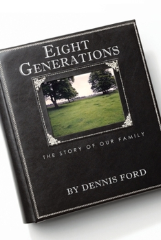 Paperback Eight Generations: The Story of Our Family Book