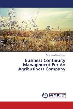 Paperback Business Continuity Management For An Agribusiness Company Book