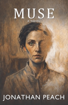 Muse: A Novel of Art, Memory and the Price of Perfection