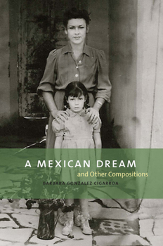 Hardcover A Mexican Dream: And Other Compositions Book