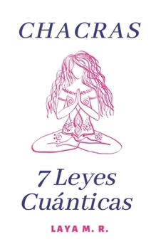 Paperback 7 Leyes Cuánticas: Chacras [Spanish] Book