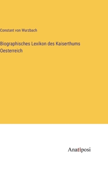 Hardcover Biographisches Lexikon des Kaiserthums Oesterreich [German] Book