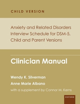 Paperback Anxiety and Related Disorders Interview Schedule for Dsm-5, Child and Parent Version: Clinician Manual Book