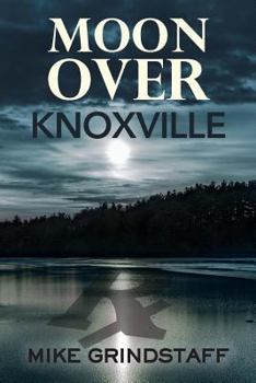 Paperback Moon Over Knoxville Book
