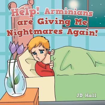 Paperback Help! Arminians Are Giving Me Nightmares Again! Book