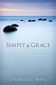 Paperback Simply by Grace: An Introduction to God's Life-Changing Gift Book