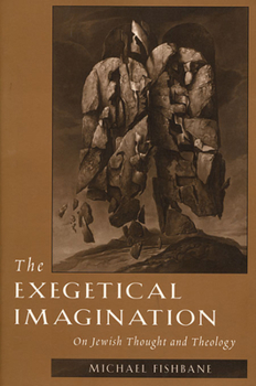 Paperback The Exegetical Imagination: On Jewish Thought and Theology Book