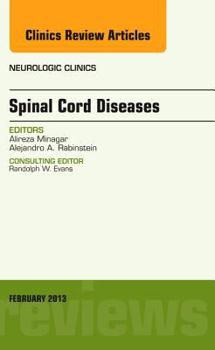 Hardcover Spinal Cord Diseases, an Issue of Neurologic Clinics: Volume 31-1 Book