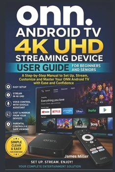 Paperback ONN Android TV 4K UHD Streaming Device User Guide For Beginners and Seniors: A Beginner-Friendly Step-by-Step Manual to Set Up, Use Google Assistant, Book