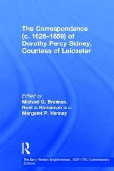 Hardcover The Correspondence (C. 1626-1659) of Dorothy Percy Sidney, Countess of Leicester Book
