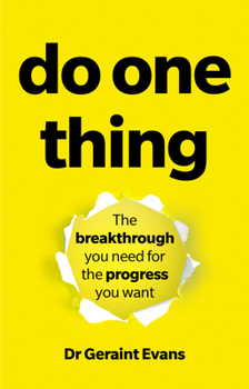 Paperback Do One Thing: The Breakthrough You Need for the Progress You Want Book