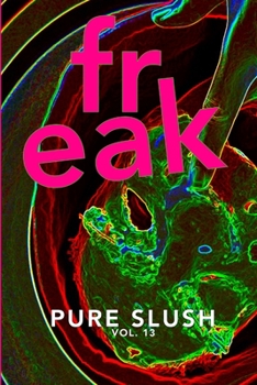 Paperback Freak Pure Slush Vol. 13 Book