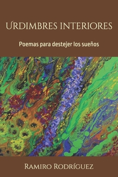 Paperback Urdimbres interiores: Poemas para destejer los sueños [Spanish] Book
