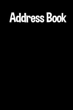 Address Book : Glossy and Soft Cover, Large Print, Font, 6 X 9 for Contacts, Addresses, Phone Numbers, Emails, Birthday and More