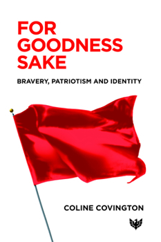 Paperback For Goodness Sake: Bravery, Patriotism and Identity Book
