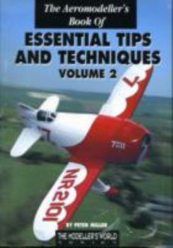 Unknown Binding The Aeromodeller's: Essential Tips and Techniques: Rc Flight (The Modereler's Word Series) Book