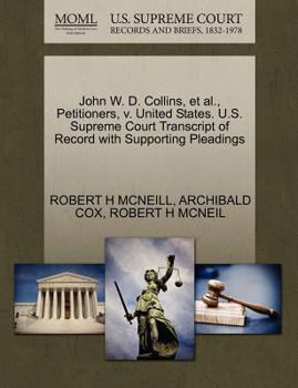 Paperback John W. D. Collins, Et Al., Petitioners, V. United States. U.S. Supreme Court Transcript of Record with Supporting Pleadings Book