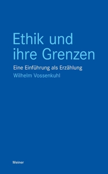 Paperback Ethik und ihre Grenzen: Eine Einführung als Erzählung [German] Book
