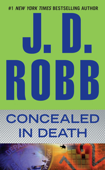 Concealed in Death - Book #38 of the In Death