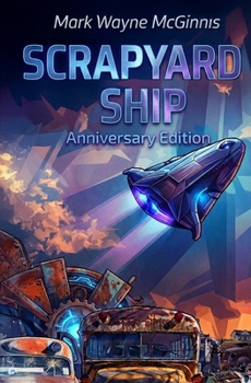 Scrapyard Ship - Book #1 of the Scrapyard Ship