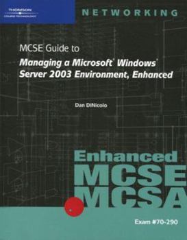 Paperback 70-290: MCSE Guide to Managing a Microsoft Windows Server 2003 Environment, Enhanced Book