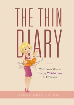 Paperback The Thin Diary: Write Your Way to Lasting Weight Loss in 12 Weeks Book