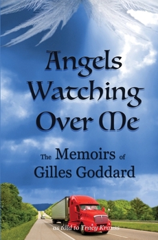 Paperback Angels Watching Over Me: The Memoirs of Gilles Goddard Book