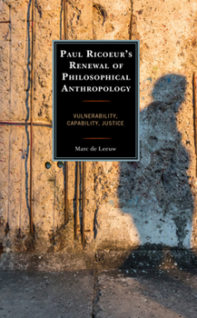 Hardcover Paul Ricoeur's Renewal of Philosophical Anthropology: Vulnerability, Capability, Justice Book