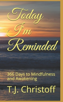 Paperback Today I'm Reminded: : 366 Days to Mindfulness and Awakening Book