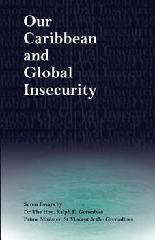 Paperback Our Caribbean and Global Insecurity: Seven Essays Book