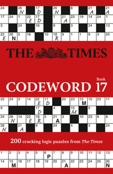 Times Codeword 17_times Puz Pb: 200 Cracking Logic Puzzles
