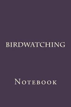 Birdwatching: Notebook