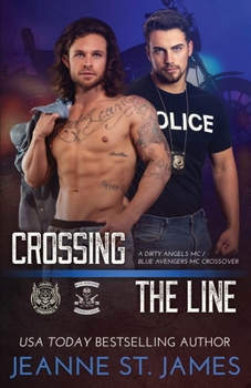 Crossing the Line - Book #11 of the Dirty Angels MC
