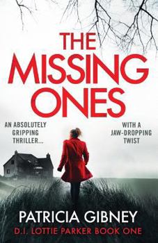 Paperback The Missing Ones: An Absolutely Gripping Thriller with a Jaw-Dropping Twist Book