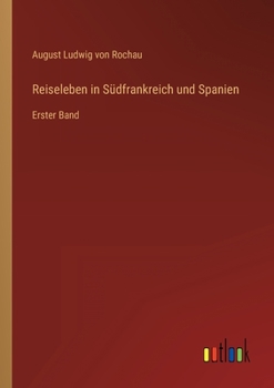 Paperback Reiseleben in Südfrankreich und Spanien: Erster Band [German] Book