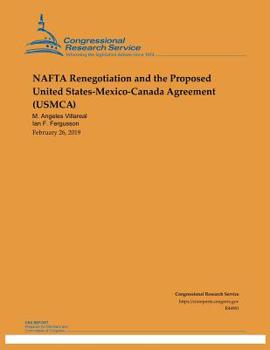 Paperback NAFTA Renegotiation and the Proposed United States-Meico-Canada Agreement (Usmca) Book